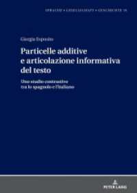 Particelle additive e articolazione informativa del testo : Uno studio contrastivo tra lo spagnolo e l'italiano. Dissertationsschrift (Sprache - Gesellschaft - Geschichte 19) （2023. 192 S. 9 Abb. 210 mm）