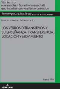 Los verbos ditransitivos y su enseñanza: transferencia, locación y movimiento (Studien zur romanischen Sprachwissenschaft und interkulturellen Kommunikation 199) （2024. 216 S. 210 mm）