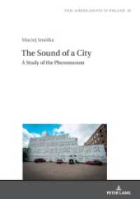 The Sound of a City: A Study of the Phenomenon (New Americanists in Poland 16) （2023. 210 S. 7 Abb. 210 mm）