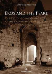 Eros and the Pearl : The Yezidi Cosmogonic Myth at the Crossroads of Mystical Traditions （2022. 700 S. 99 Abb. 210 mm）