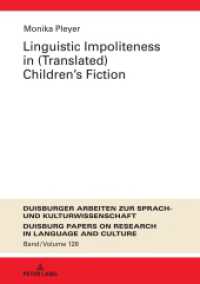 Linguistic Impoliteness in (Translated) Children's Fiction : Dissertationsschrift (DASK - Duisburger Arbeiten zur Sprach- und Kulturwissenschaft / Duisburg Papers on Research in Language) （2022. 352 S. 34 Abb. 210 mm）