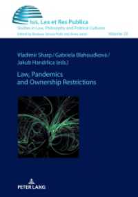 Law, Pandemics and Ownership Restrictions (Ius, Lex et Res Publica 23) （2022. 196 S. 210 mm）