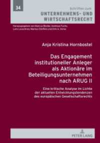 Das Engagement institutioneller Anleger als Aktionäre im Beteiligungsunternehmen nach ARUG II (Schriften zum Unternehmens- und Wirtschaftsrecht 34) （2022. 454 S. 4 Abb. 210 mm）