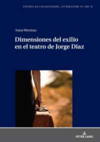 Dimensiones del exilio en el teatro de Jorge Díaz (Etudes de linguistique, littérature et arts / Studi di Lingua, Letteratura e Arte 57) （2022. 282 S. 19 Abb. 210 mm）