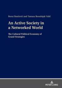 An Active Society in a Networked World : The Cultural Political Economy of Grand Strategies （2022. 132 S. 2 Abb. 210 mm）
