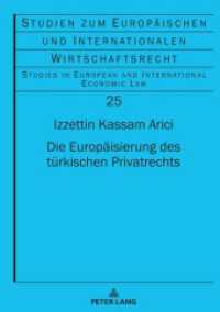 Die Europ&auml;isierung des t&uuml;rkischen Privatrechts : Dissertationsschrift (Studien zum Europ&auml;ischen und Internationalen Wirtschaftsrecht / Studies in European and International E) （2022. 592 S. 210 mm）