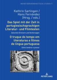Das Spiel mit der Zeit in portugiesischsprachigen Literatur- und Filmtexten: Zwischen Erinnern und Vorhersagen / O truqu (Wiener Iberoromanistische Studien 17) （2023. 164 S. 2 Abb. 210 mm）