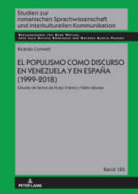 El populismo como discurso en Venezuela y en España (1999-2018) : Estudio de textos de Hugo Chávez y Pablo Iglesias. Dissertationsschrift (Studien zur romanischen Sprachwissenschaft und interkulturellen Kommunikation 185) （2023. 358 S. 17 Abb. 210 mm）