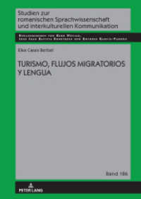 Turismo, flujos migratorios y lengua (Studien zur romanischen Sprachwissenschaft und interkulturellen Kommunikation 186) （2023. 128 S. 13 Abb. 210 mm）