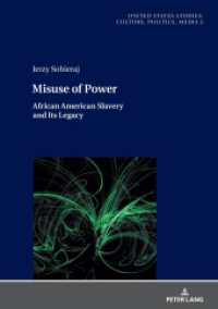 Misuse of Power : African American Slavery and Its Legacy (United States Studies: Culture, Politics, Media 5) （2023. 156 S. 210 mm）