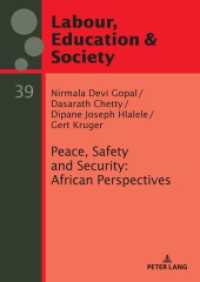 Peace, Safety and Security: African Perspectives (Arbeit, Bildung und Gesellschaft / Labour, Education and Society 39) （2022. 374 S. 21 Abb. 210 mm）