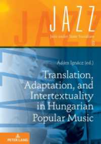 Translation, Adaptation, and Intertextuality in Hungarian Popular Music (Jazz under State Socialism 8) （2023. 284 S. 9 Abb. 210 mm）