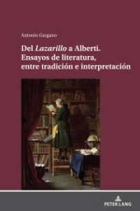 Del Lazarillo a Alberti. Ensayos de literatura, entre tradición e interpretación （2023. 664 S. 235 x 1558 mm）