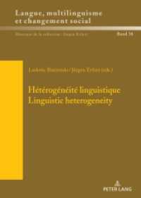 Hétérogénéité linguistique / Linguistic Heterogeneity (Sprache, Mehrsprachigkeit und sozialer Wandel. Language. Multilinguism and Social Change. Langue, multi) （2023. 246 S. 16 Abb. 210 mm）