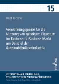Verrechnungspreise für die Nutzung von geistigem Eigentum im Business-to-Business Markt am Beispiel der Automobilzuliefe : Dissertationsschrift (Internationale Steuerlehre, Steuerrecht und Wirtschaftsprüfung 15) （2023. 382 S. 86 Abb. 210 mm）