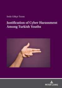 Justification of Cyber Harassment Among Turkish Youths （2023. 120 S. 21 Abb. 210 mm）