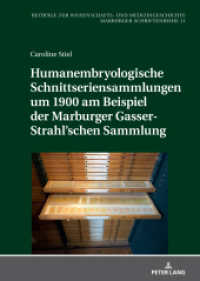 Humanembryologische Schnittseriensammlungen um 1900 am Beispiel der Marburger Gasser-Strahl'schen Sammlung : Dissertationsschrift (Beiträge zur Wissenschafts- und Medizingeschichte 11) （2023. 264 S. 43 Abb. 210 mm）