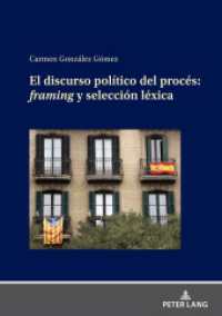EL DISCURSO POLÍTICO DEL PROCÉS: FRAMING Y SELECCIÓN LÉXICA （2023. 166 S. 9 Abb. 210 mm）
