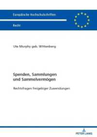 Spenden, Sammlungen und Sammelvermögen : Rechtsfragen freigebiger Zuwendungen. Dissertationsschrift (Europäische Hochschulschriften Recht 6718) （2024. 332 S. 210 mm）