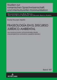 Fraseología en el discurso jurídico-ambiental : Las construcciones verbonominales desde una perspectiva contrastiva (español-alemán) (Studien zur romanischen Sprachwissenschaft und interkulturellen Kommunikation 187) （2023. 286 S. 111 Abb. 210 mm）
