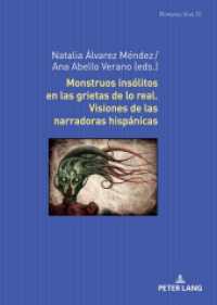 Monstruos insólitos en las grietas de lo real. Visiones de las narradoras hispánicas (Romania Viva 51) （2023. 222 S. 7 Abb. 210 mm）