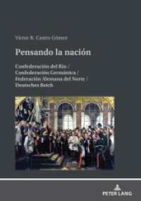 Pensando la nación : Confederación del Rin / Confederación Germánica / Federación Alemana del Norte / Deutsches Reich （2023. 524 S. 210 mm）