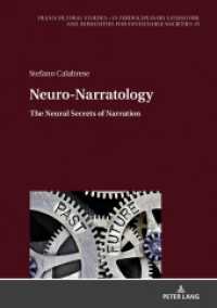Neuro-Narratology : The Neural Secrets of Narration (Transcultural Studies - Interdisciplinary Literature and Humanities for Sustainable Societies 15) （2023. 124 S. 4 Abb. 210 mm）