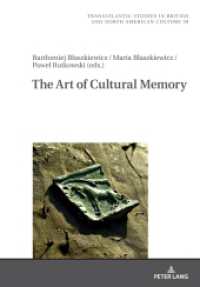 The Art Of Cultural Memory (Transatlantic Studies in British and North American Culture 39) （2023. 246 S. 2 Abb. 210 mm）