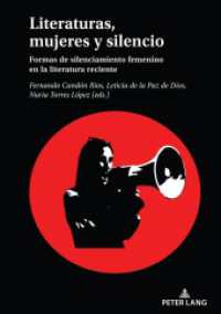 Literaturas, mujeres y silencio : Formas de silenciamiento femenino en la literatura reciente （2023. 190 S. 4 Abb. 210 mm）