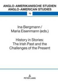 History in Stories: The Irish Past and the Challenges of the Present (Anglo-amerikanische Studien / Anglo-American Studies 70) （2024. 284 S. 210 mm）