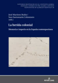 La herida colonial : Memoria e imperio en la España contemporánea (Estudios hispánicos en el contexto global. Hispanic Studies in the Global Context. Hispanistik im globa) （2024. 272 S. 12 Abb. 210 mm）