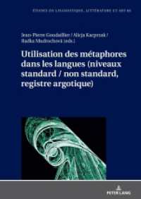 Utilisation des métaphores dans les langues (niveaux standard / non standard, registre argotique) (Etudes de linguistique, littérature et arts / Studi di Lingua, Letteratura e Arte 66) （2024. 276 S. 29 Abb. 210 mm）