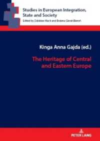 The Heritage of Central and Eastern Europe (Studies in European Integration, State and Society 15) （2023. 240 S. 8 Abb. 210 mm）