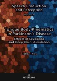 Tongue Body Kinematics in Parkinson's Disease : Effects of Levodopa and Deep Brain Stimulation. Dissertationsschrift (Speech Production and Perception 7) （2023. 228 S. 63 Abb. 210 mm）