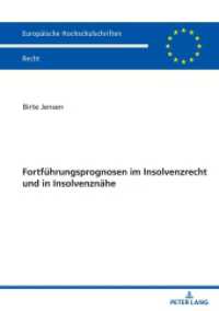 Fortführungsprognosen im Insolvenzrecht und in Insolvenznähe : Dissertationsschrift (Europäische Hochschulschriften Recht 6755) （2024. 264 S. 210 mm）