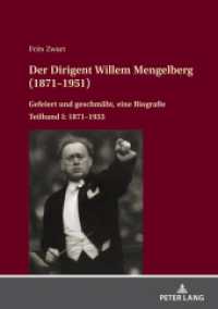 Der Dirigent Willem Mengelberg (1871-1951) : Gefeiert und geschmäht, eine Biografie - Teilband I: 1871-1933 （2025. 800 S. 91 Abb. 210 mm）