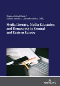 Media Literacy, Media Education and Democracy in Central and Eastern Europe （2024. 118 S. 3 Abb. 210 mm）