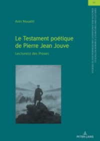 Le Testament poétique de Pierre Jean Jouve : Lecture(s) des Proses. Habilitationsschrift (Studien zu den Romanischen Literaturen und Kulturen/Studies on Romance Literatures and Cultures 37) （2024. 218 S. 2 Abb. 210 mm）