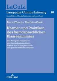 Normen und Praktiken des fremdsprachlichen Klassenzimmers : Der Alltag des Französisch- und Spanischunterrichts im Kontext von Bildungsreformen und gesellschaftlichem Wandel (LaCuLi. Language Culture Literacy 16) （2023. 442 S. 86 Abb. 210 mm）