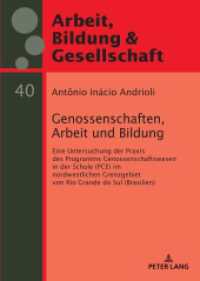 Genossenschaften, Arbeit und Bildung (Arbeit, Bildung und Gesellschaft / Labour, Education and Society 40) （2023. 258 S. 77 Abb. 210 mm）