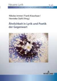 Ähnlichkeit in Lyrik und Poetik der Gegenwart (Neuere Lyrik. Interkulturelle und interdisziplinäre Studien 16) （2023. 284 S. 5 Abb. 210 mm）