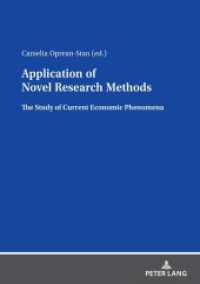 Application of Novel Research Methods : The Study of Current Economic Phenomena （2024. 234 S. 70 Abb. 210 mm）