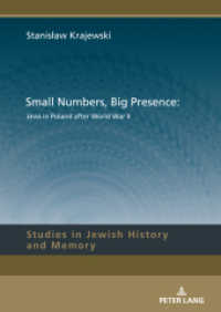 Small Numbers, Big Presence: Jews in Poland after World War II (Studies in Jewish History and Memory 17) （2024. 244 S. 210 mm）