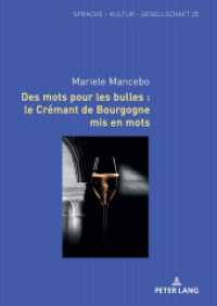 Des mots pour les bulles : le Crémant de Bourgogne mis en mots : Dissertationsschrift (Sprache - Kultur - Gesellschaft 25) （2023. 248 S. 22 Abb. 210 mm）