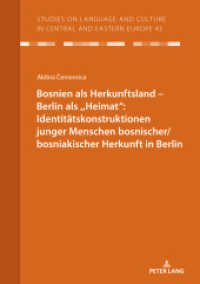 Bosnien als Herkunftsland - Berlin als ,,Heimat": Identitätskonstruktionen junger Menschen bosnischer/bosniakischer Herk : Dissertationsschrift (Studies on Language and Culture in Central and Eastern Europe 43) （2024. 252 S. 6 Abb. 210 mm）