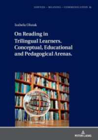 On Reading in Trilingual Learners : Conceptual, Educational and Pedagogical Arenas (Sounds - Meaning - Communication 16) （2023. 190 S. 46 Abb. 210 mm）
