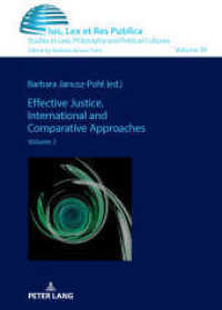 Effective Justice. International and Comparative Approaches : Volume 2 (Ius, Lex et Res Publica 39) （2025. 416 S. 210 mm）
