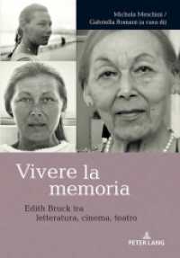Vivere la memoria : Edith Bruck tra letteratura, cinema, teatro （2025. 234 S. 1 Abb. 210 mm）