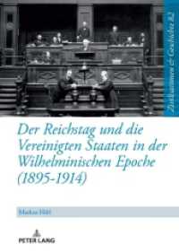 Der Reichstag und die Vereinigten Staaten in der Wilhelminischen Epoche (1895-1914) : Dissertationsschrift (Zivilisationen und Geschichte / Civilizations and History / Civilisations et Histoire 82) （2024. 616 S. 210 mm）