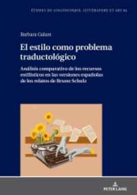 El estilo como problema traductológico. Análisis comparativo de los recursos estilísticos en las versiones españolas de (Etudes de linguistique, littérature et arts / Studi di Lingua, Letteratura e Arte 64) （2024. 704 S. 314 Abb. 210 mm）